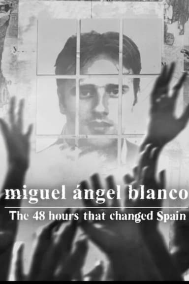Miguel Ángel Blanco: The 48 Hours That Changed Spain