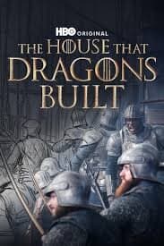 House of the Dragon: The House That Dragons Built