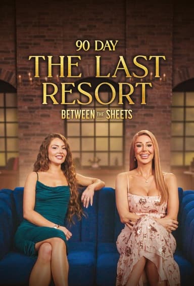 90 Day: The Last Resort Between the Sheets