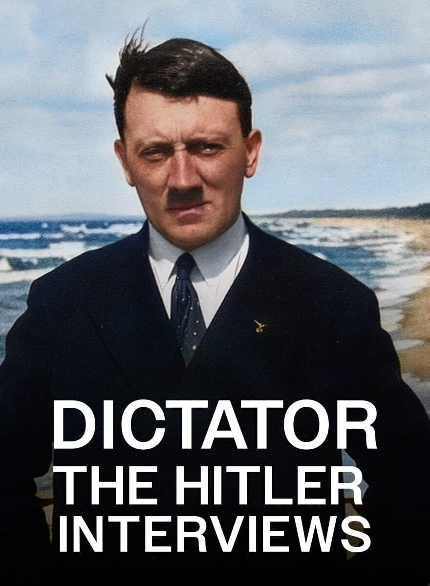 Dictator: The Hitler Interviews