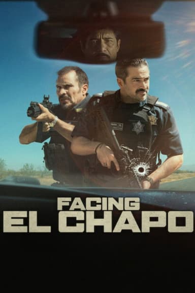 Facing El Chapo